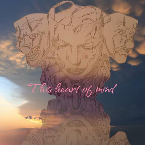 This Heart Of Mind