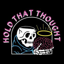 Hold That Thought