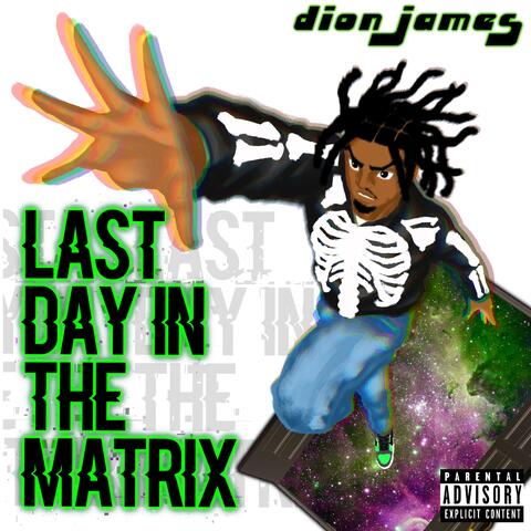 Last Day In The Matrix