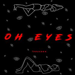oh eyes