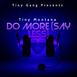 DO MORE (SAY LESS)