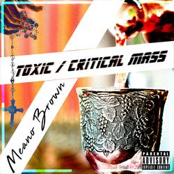 Toxic/Critical Mass