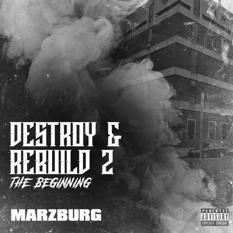 Destroy & Rebuild 2: The Beginning