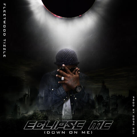 Eclispe Me (Down On Me)