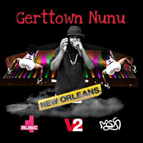 Gerttown Nunu (NEW ORLEANS V2)