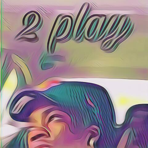 2 play