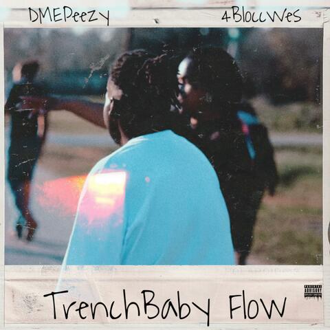 TrenchBaby Flow