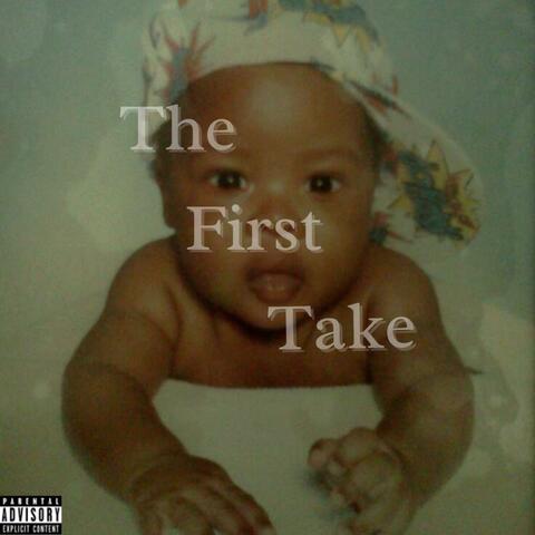 The First Take