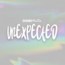 Unexpected