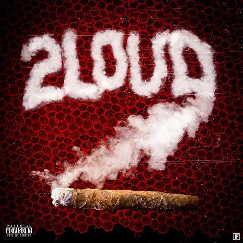 2 Loud