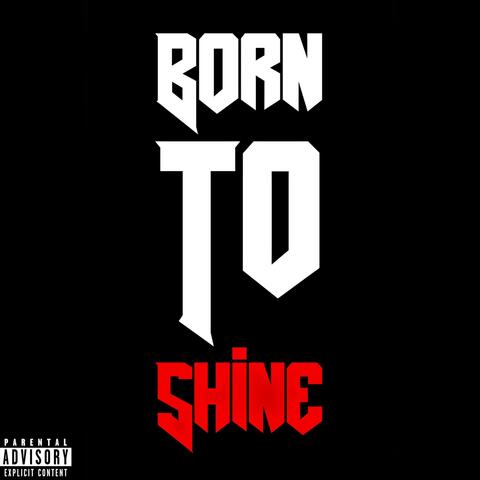 Born To Shine