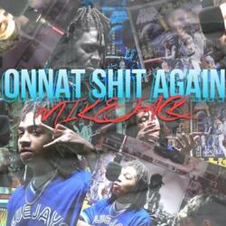 Onnat Shit Again