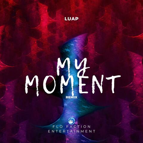 My Moment Remix