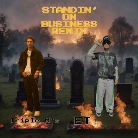 STANDIN' ON BUSINESS (REMIX)