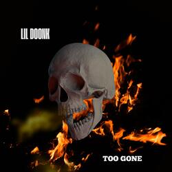 Too Gone