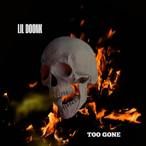Too Gone