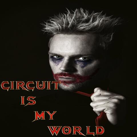 CIRCUIT IS MY WORLD