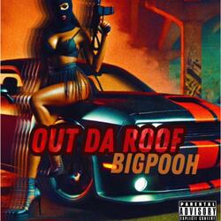 Out Da Roof