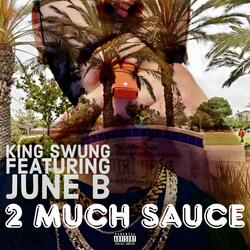 2 MUCH SAUCE