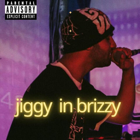 Jiggy In Brizzy