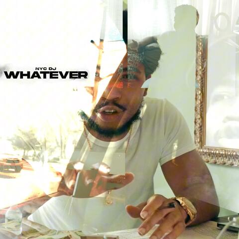 Whatever