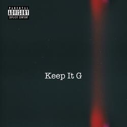 Keep It G