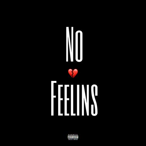 No Feelins