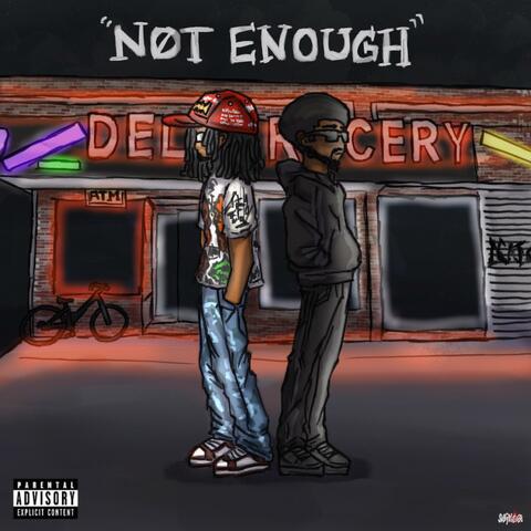 Not Enough