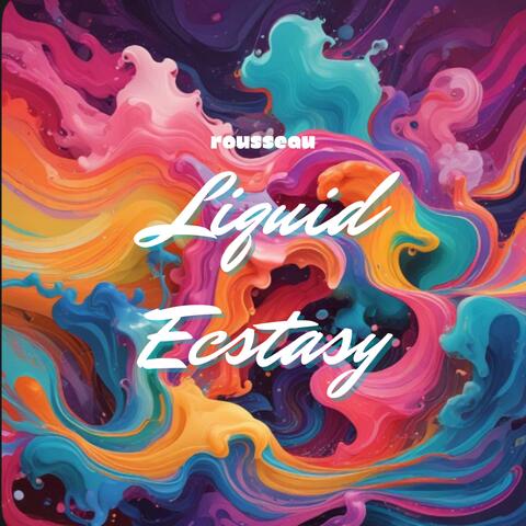 Liquid Ecstasy