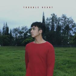 Trouble Heart