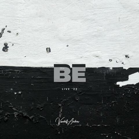 BE (Live ‘22)