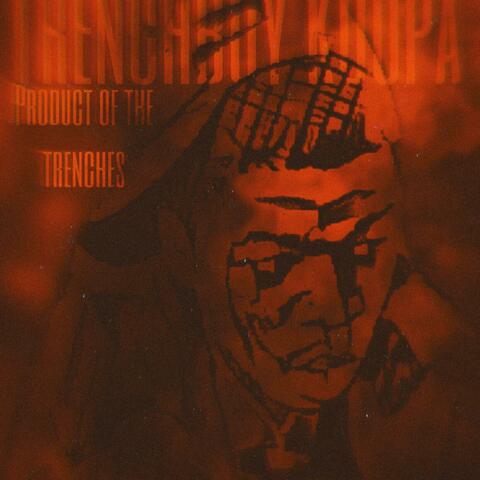 Product Of The Trenches