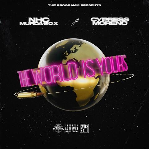 The World Is Yours