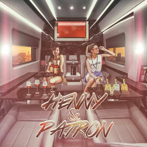 Henny & Patron