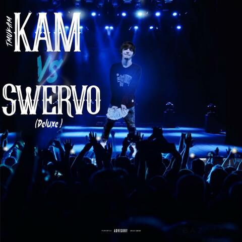 Kam Vs. Swervo (Deluxe)
