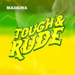 Tough & Rude