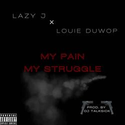 My Pain, My Struggle
