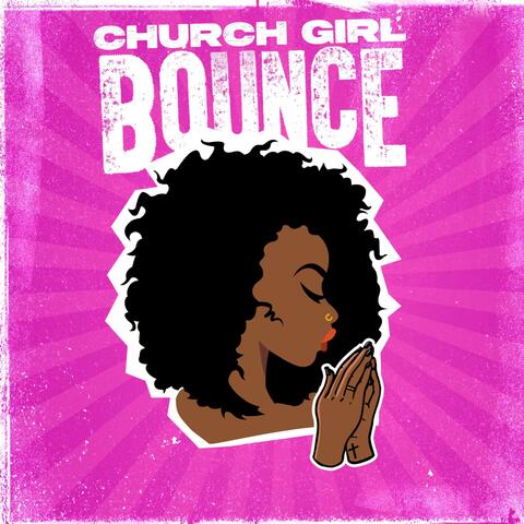 Church Girl Bounce
