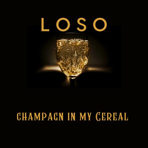 Champagne In My Cereal