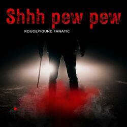 Shh Pew Pew (Funk Remix)