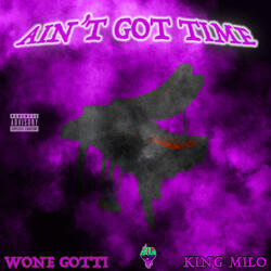 AIN'T GOT TIME