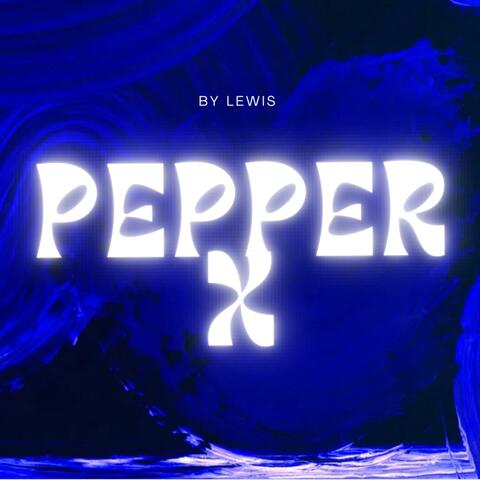 Pepper x