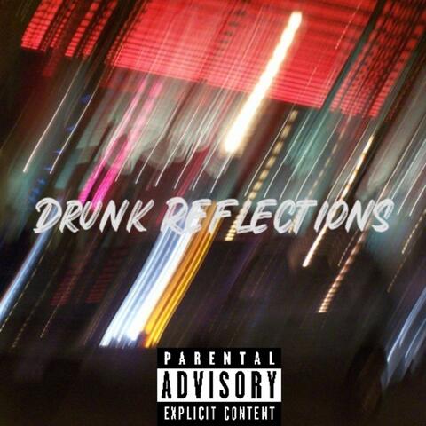 Drunk Reflections 1