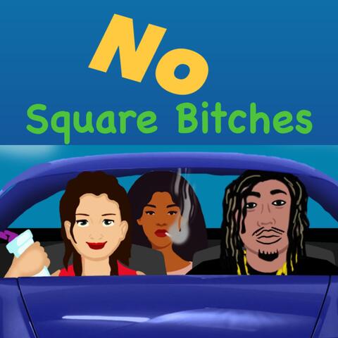 No Square Bitches