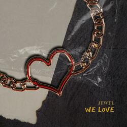 WE LOVE (Slowed Down + Reverb Version)