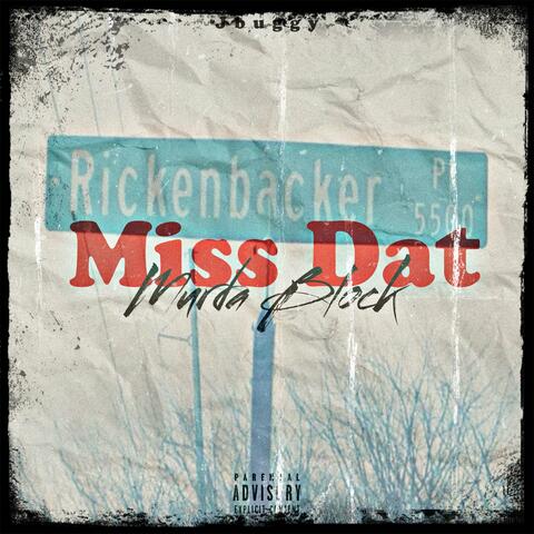 Miss Dat Murda Block