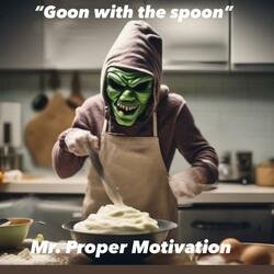 Goon With The Spoon