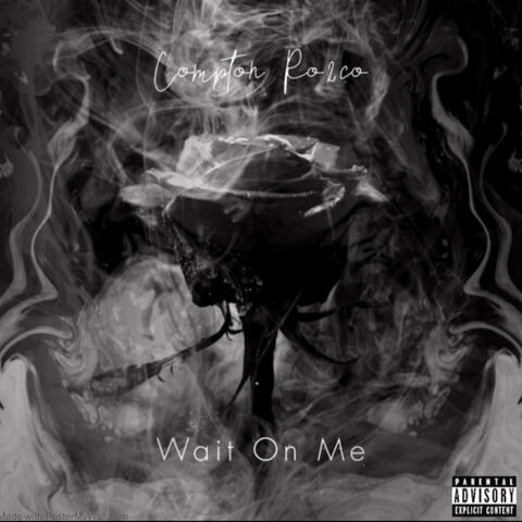 Wait On Me