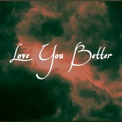 Love You Better