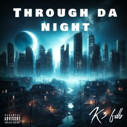 Through Da Night